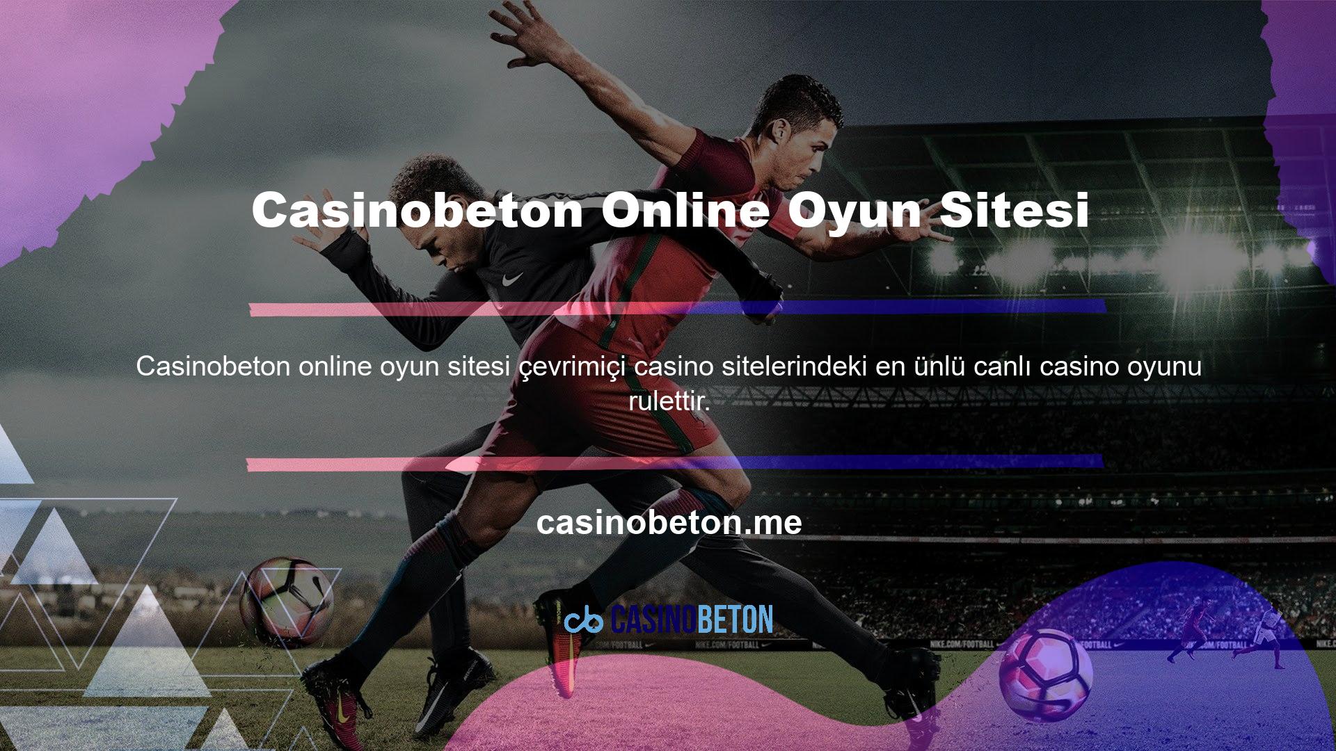 Casinobeton oyun siteleri, oyun hizmetlerinin ilk gününden beri rulet oyunları sunmaktadır